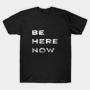 Be Here Now  -Vintage T-Shirt